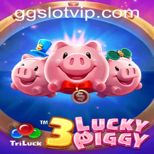 3LUCKYPIGGY: Unlocking Fortune in a Slot Game with GGSLOT